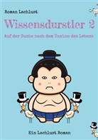 Roman Lachlust - Wissensdurstler 2