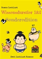 Roman Lachlust - Wissensdurstler 1 & 2