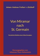Johann Andreas Eichhoff, Johannes Thun-Hohenstein - Von Miramar nach St. Germain