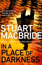 Stuart MacBride, MacBride Stuart - In a Place of Darkness