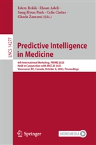 Ehsan Adeli, Celia Cintas, Zamzmi Ghada, Sang Hyun Park et al, Sang Hyun Park, Islem Rekik... - Predictive Intelligence in Medicine