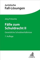 Jörg Fritzsche, Jörg (Dr.) Fritzsche - Fälle zum Schuldrecht II