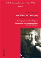 Karin Michaëlis, Anna Wegener - Von Walzer bis Untergang