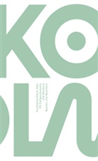 Tobias Groß, Barbara Schlei, Uta Winterhager - Architekturführer KÖLN. 110 Zeitgenössische und Moderne Bauten und Quartiere