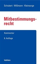 Karl Fitting, Hellmut Wißmann, Otfried Wlotzke, Georg Kleinsorge, Claudia Schubert, Claudia Schubert u a... - Mitbestimmungsrecht