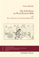 Tobias Michalke - Das Individuum im Werk Heinrich Bölls