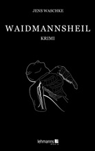 Jens Waschke - Waidmannsheil