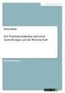 Jonny Helwer - Der Fundamentalismus und seine Auswirkungen auf die Wissenschaft
