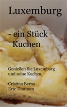 Cristina Berna, Eric Thomsen - Luxemburg- ein Stück Kuchen