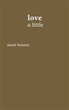 Meret Henzen - Love a little