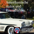 Cristina Berna, Eric Thomsen - Amerikanische Autos und Kennzeichen
