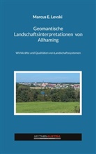Marcus E Levski, Marcus E. Levski - Geomantische Landschaftsinterpretationen von Allhaming