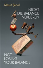 Mesut Senol - Nicht Die Balance Verlieren