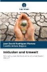 Camilo Arturo Bojacá, Juan David Rodriguez Moreno - Inklusion und Umwelt