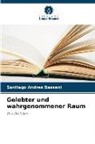 Santiago Andrés Bassani - Gelebter und wahrgenommener Raum