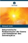 Debojyoti Halder - Dekametrische Radioemission der Sonne und Variationen des Sonnenzyklus