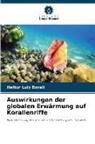 Heitor Luiz Borali - Auswirkungen der globalen Erwärmung auf Korallenriffe