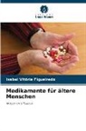 Isabel Vitória Figueiredo - Medikamente für ältere Menschen
