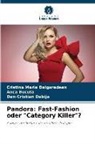 Cristina Maria Balgaradean, Anca Bucuta, D Dabija, Dan-Cristian Dabija - Pandora: Fast-Fashion oder "Category Killer"?