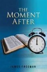 James Freeman - The Moment After