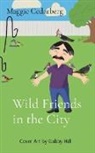 Maggie Cedarberg - Wild Friends in the City