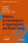 Michael Beetz, Michael Beetz et al, Ciro Natale, Bruno Siciliano, Luigi Villani - Robotics for Intralogistics in Supermarkets and Retail Stores