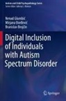 Mirjana _or_evic, Mirjana ¿Or¿Evi¿, Branislav Broj¿in, Branisla Brojcin, Branislav Brojcin, Mirjana Dordevic... - Digital Inclusion of Individuals with Autism Spectrum Disorder