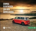 Leo Fellinger, Verena Fellinger - Einmal elektrisch um den Ärmelkanal