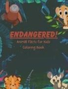 K. Turner - ENDANGERED! Animal Facts for Kids Coloring Book