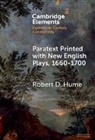 Robert D. Hume, Robert D. (Pennsylvania State University) Hume, Hume Robert D. - Paratext Printed With New English Plays, 16601700