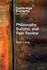 Neil Levy, Neil (Macquarie University Levy, Levy Neil - Philosophy, Bullshit, and Peer Review