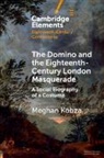 Meghan Kobza, Meghan (Newcastle University) Kobza - Domino and the Eighteenth-Century London Masquerade
