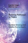 Nadine Ansorg, Nadine (University of Kent Ansorg, Ansorg Nadine, Sabine Kurtenbach, Kurtenbach Sabine - Building Pathways to Peace
