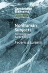 Federico Luisetti, Federico (University of St. Gallen) Luisetti, Luisetti Federico - Nonhuman Subjects