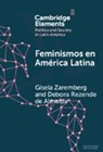 Debora Rezende de Almeida, Gisela Zaremberg, Gisela (Facultad Latinoamericana De Cie Zaremberg - Feminismos En America Latina