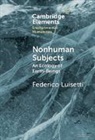 Federico Luisetti, Federico (University of St. Gallen) Luisetti, Luisetti Federico - Nonhuman Subjects