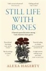 Alexa Hagerty - Still Life with Bones: A forensic quest for justice among Latin