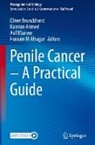 Kamran Ahmed, Hussain M Alnajjar, Oliver Brunckhorst, Asif Muneer, Asif Muneer et al - Penile Cancer ¿ A Practical Guide