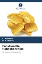 S Kasthuri, S. Kasthuri, P K Mandal, P. K. Mandal - Funktionelle Hähnchenchips