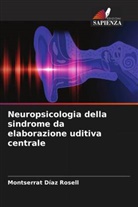 Montserrat Díaz Rosell - Neuropsicologia della sindrome da elaborazione uditiva centrale