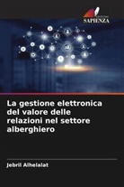 Jebril Alhelalat - La gestione elettronica del valore delle relazioni nel settore alberghiero