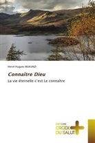 Hervé Hugues Mukunzi - Connaître Dieu