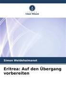 Simon Weldehaimanot - Eritrea: Auf den Übergang vorbereiten