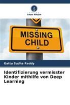 Gattu Sudha Reddy - Identifizierung vermisster Kinder mithilfe von Deep Learning