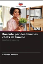 Sepideh Ahmadi - Raconté par des femmes chefs de famille