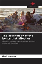 Gelci Nogueira - The psychology of the bonds that affect us