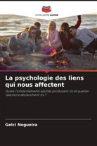 Gelci Nogueira - La psychologie des liens qui nous affectent