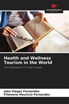 Filomena Mauricio Fernandes, João Viegas Fernandes - Health and Wellness Tourism in the World