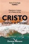 Zorena Moreno - Cristo ¡Yeshúa el Mesías!