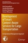 Kristina ¿I¿I¿Nien¿, Aurelija Burinskien_, Aurelija Burinskien¿, Aurelija Burinskiene, Kristina Ciziunien_, Ciziuniene... - Development of Smart Context-Aware Services for Cargo Transportation